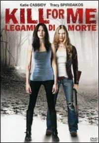 Kill for Me. Legami di morte di Michael Greenspan - DVD