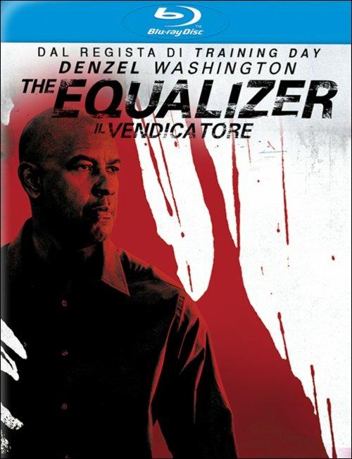 The Equalizer. Il vendicatore di Antoine Fuqua - Blu-ray