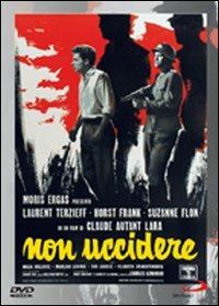 Non uccidere di Claude Autant-Lara - DVD