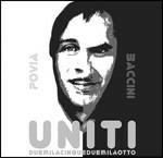 Uniti 2005-2008 - CD Audio + DVD di Francesco Baccini,Povia