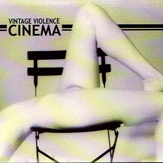 Cinema - CD Audio di Vintage Violence