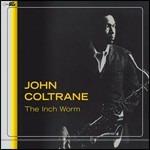 Inch Worm - Vinile LP di John Coltrane