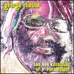 500000 Kilowatts of P-Funk Power - CD Audio di George Clinton
