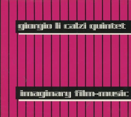 Immaginary Film Music - CD Audio di Giorgio Li Calzi