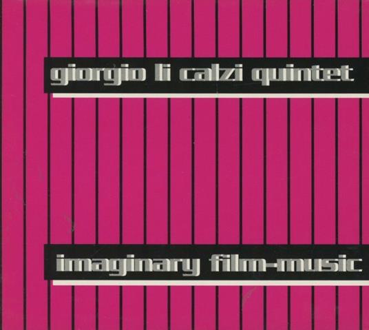 Immaginary Film Music - CD Audio di Giorgio Li Calzi