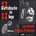 12 Gershwin in 12 Keys - CD Audio di Franco D'Andrea,Lee Konitz