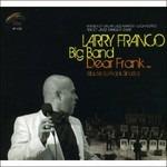 Dear Frank - CD Audio di Larry Franco