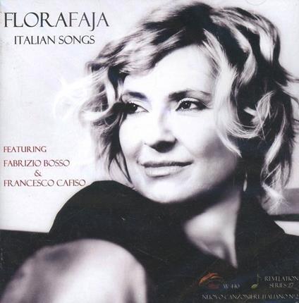 Italian Songs (feat. Fabrizio Bosso e Francesco Cafiso) - CD Audio di Flora Faja