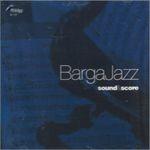 Sound & Score - CD Audio di Barga Jazz