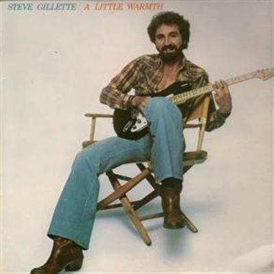 A little warmth - Vinile LP di Steve Gillette