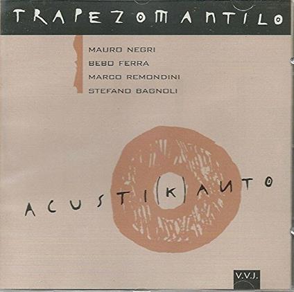 Acusti(k)anto - CD Audio di Trapeziomantilo