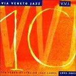 Via Veneto Jazz: Ten Years of Italian Jazz Label 1993-2003 - CD Audio