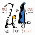 Two for Stevie - CD Audio di Dado Moroni,Max Ionata