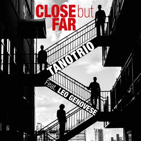 Close But Far - CD Audio di Tano Trio
