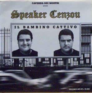 Il Bambino Cattivo - CD Audio di Speaker Cenzou