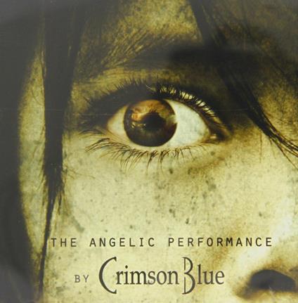 The Angelic Performance - CD Audio di Crimson Blue