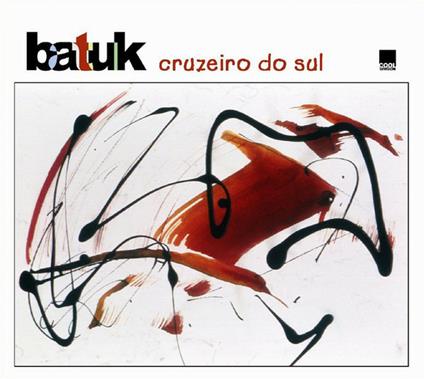 Cruzeiro do Sul - CD Audio di Batuk