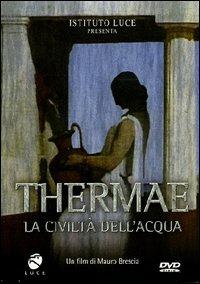 Thermae. La civiltà dell'acqua nel mondo antico di Mauro Brescia - DVD