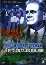 Vittorio Pozzo. Un mito del calcio italiano