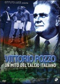 Vittorio Pozzo. Un mito del calcio italiano di Beppe Andrei - DVD
