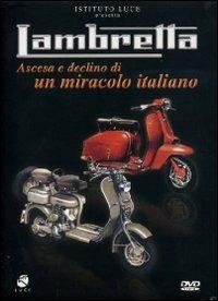 Lambretta. Ascesa e declino di un miracolo italiano di Enrico Settimi - DVD