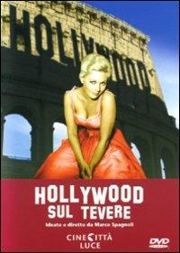 Hollywood sul Tevere di Marco Spagnoli - DVD