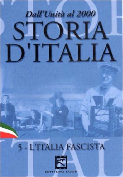 Storia d'Italia. Vol. 05. L'Italia fascista (1923 - 1939) di Folco Quilici - DVD