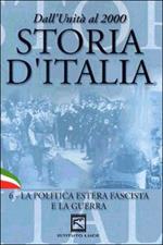 Storia d'Italia. Vol. 06. La politica estera fascista e la guerra (1929 - 1943)