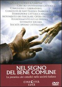 Nel segno del bene comune di Ferdinando Vicentini Orgnani - DVD