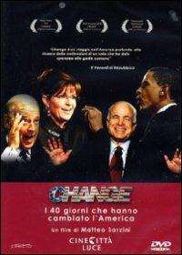 Change. Obama - McCain, i 40 giorni che hanno cambiato l'America di Matteo Barzini - DVD