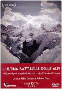 L' ultima battaglia delle Alpi di Fabio Canepa,Roberto Cena - DVD