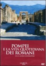 Pompei e la vita quotidiana dei romani