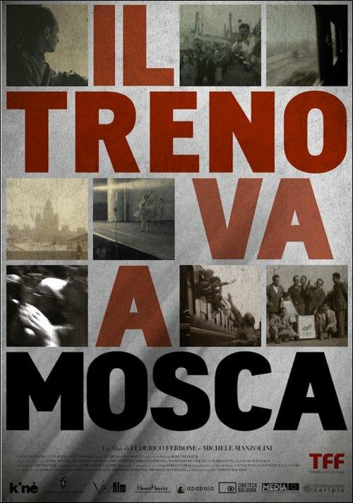 Il treno va a Mosca di Federico Ferrone,Michele Manzolini - DVD