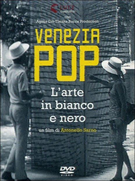Venezia pop. L'arte in bianco e nero di Antonello Sarno - DVD