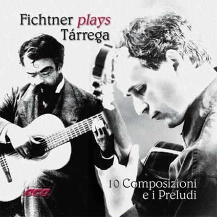 Fichtner esegue Tarrega. 10 composizioni - CD Audio di Francisco Tarrega,Guido Fichtner