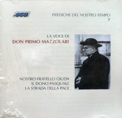 Prediche del nostro tempo (Lettura: Don Primo Mazzolari) - CD Audio