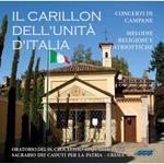 Il carillon dell'unità d'Italia. Melodie religiose patriottiche