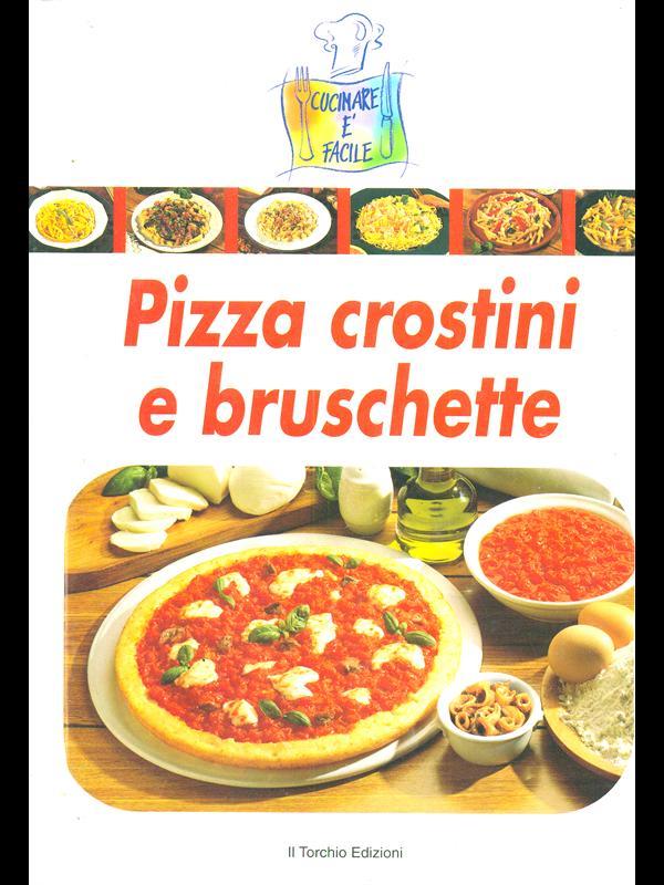 Pizza, crostini e bruschette