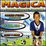 Magica La Compilation Dei Campioni - CD Audio di Monelli