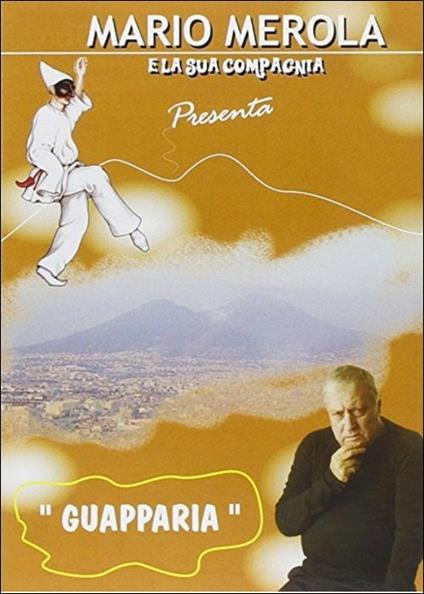Mario Merola e la sua compagnia. Guapparia (DVD) - DVD di Mario Merola
