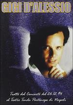 Gigi D'alessio. Tratto dal concerto del 26.12.94 al teatro Tenda di Napoli (DVD)