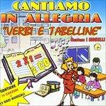 Cantiamo in Allegria Verbi e Tabelline - CD Audio di Monelli