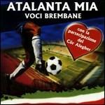Atalanta mia - CD Audio di Voci Brembane