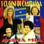 Anima mia - CD Audio di Cugini di Campagna