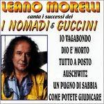 Canta i successi dei Nomadi e Guccini - CD Audio di Leano Morelli