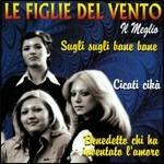 Il meglio - CD Audio di Figlie del Vento