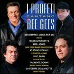 I Profeti cantano i Bee Gees - CD Audio di Profeti