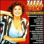 Serenata andalusa - CD Audio di Titti Bianchi