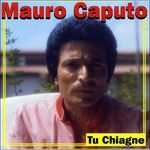 CD Tu chiagne Mario Caputo