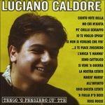 Tengo 'o pensiero cu' tté - CD Audio di Luciano Caldore